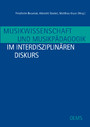 Musikwissenschaft und Musikpädagogik im interdisziplinären Diskurs - Eine Festschrift für Ute Jung-Kaiser.