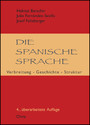 Die spanische Sprache: Verbreitung, Geschichte, Struktur