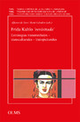 Frida Kahlo 'revisitada'. Estrategias transmediales - transculturales - transpicturales (E-book)