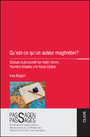 Qu'est-ce qu'un auteur maghrébin? - Globale Autorschaft bei Kebir Ammi, Yasmina Khadra und Assia Djebar