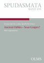Ancient Fables - Sour Grapes? - New Approaches