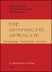 Die spanische Sprache: Verbreitung, Geschichte, Struktur