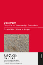 On Migration - Diasporization - Transculturality - Transmediality