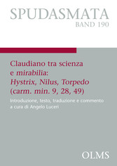 Claudiano tra scienza e mirabilia: Hystrix, Nilus, Torpedo (carm. Min. 9, 28, 49) - Introduzione, testo, traduzione e commento